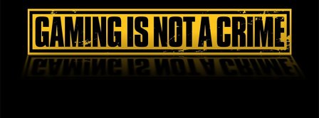 Gaming Is Not A Crime Facebook Covers